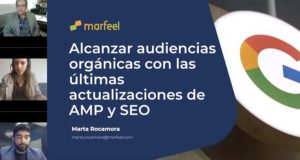 Alcanzar audiencias orgánicas con las últimas actualizaciones de AMP y SEO